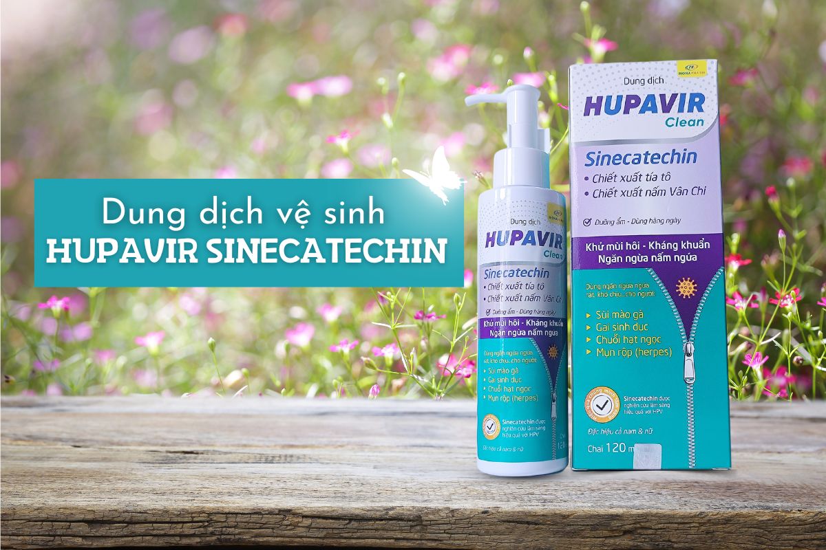 [Review] Dung dịch vệ sinh Hupavir Sinecatechin có hiệu quả không? Mua ở đâu?